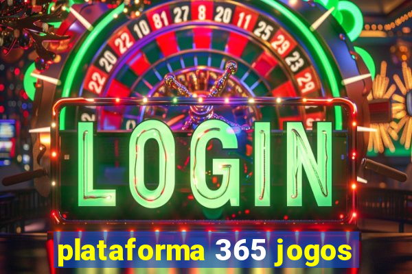 plataforma 365 jogos